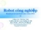 Bài giảng Robot công nghiệp: Chương 3 - Nhữ Quý Thơ 