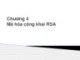 Bài giảng An toàn và bảo mật thông tin - Chương 4: Mã hóa công khai RSA
