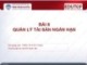 Bài giảng Quản trị tài chính - Bài 8: Quản lý tài sản ngắn hạn
