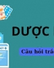 Bộ 62 câu hỏi trắc nghiệm ôn tập Dược liệu 1